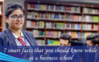 7 smart facts that you should know while at a business school