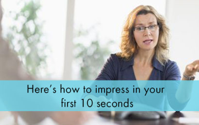 Here how to impress in your first 10 seconds