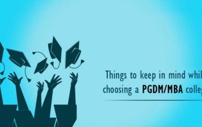 Things to keep in mind while choosing a PGDM/MBA college