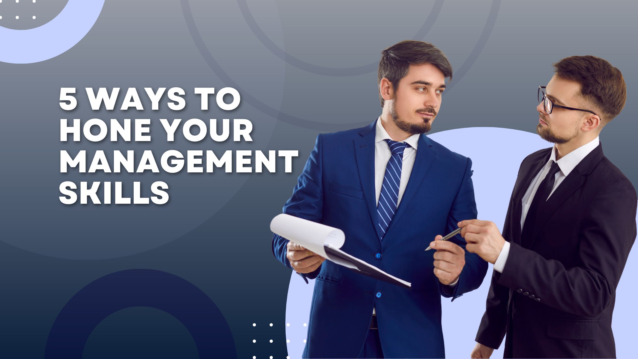5 Ways to Hone Your Management Skills Asia Pacific