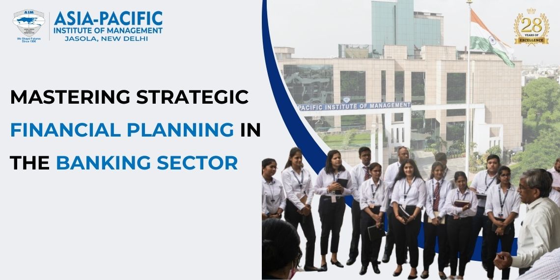 Mastering Strategic Financial Planning in the Banking Sector
