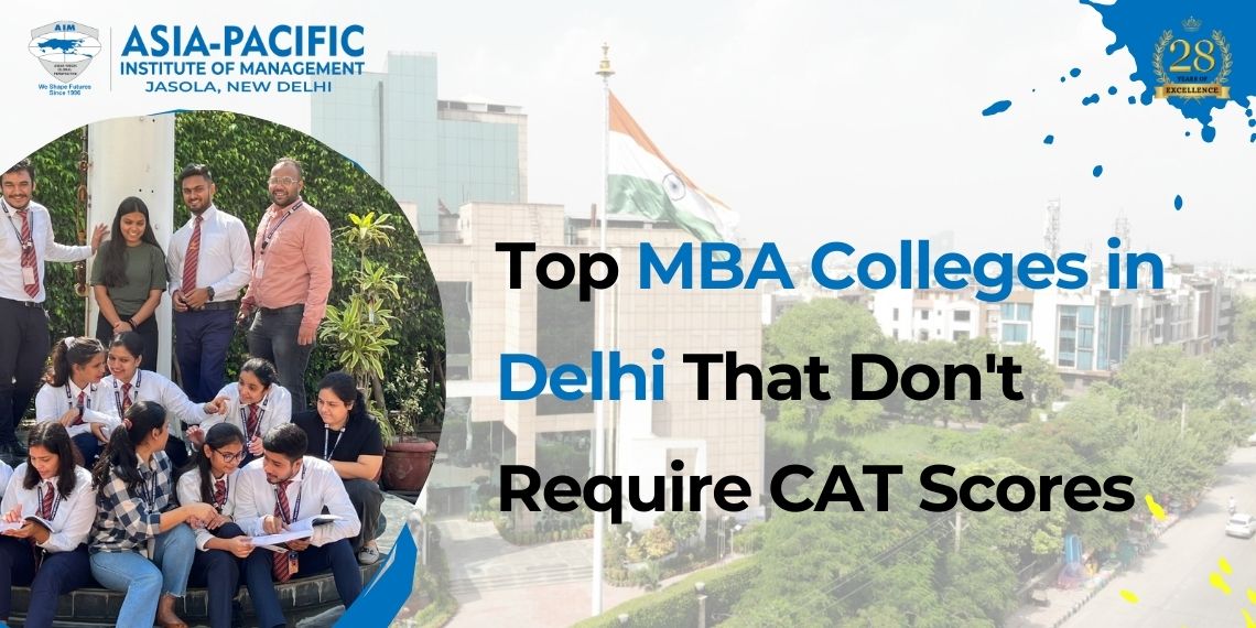 Top MBA Colleges in Delhi That Don't Require CAT Scores