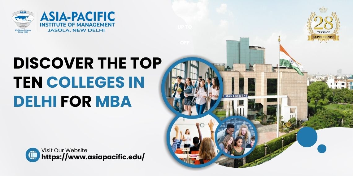 Discover the Top Ten Colleges in Delhi for MBA