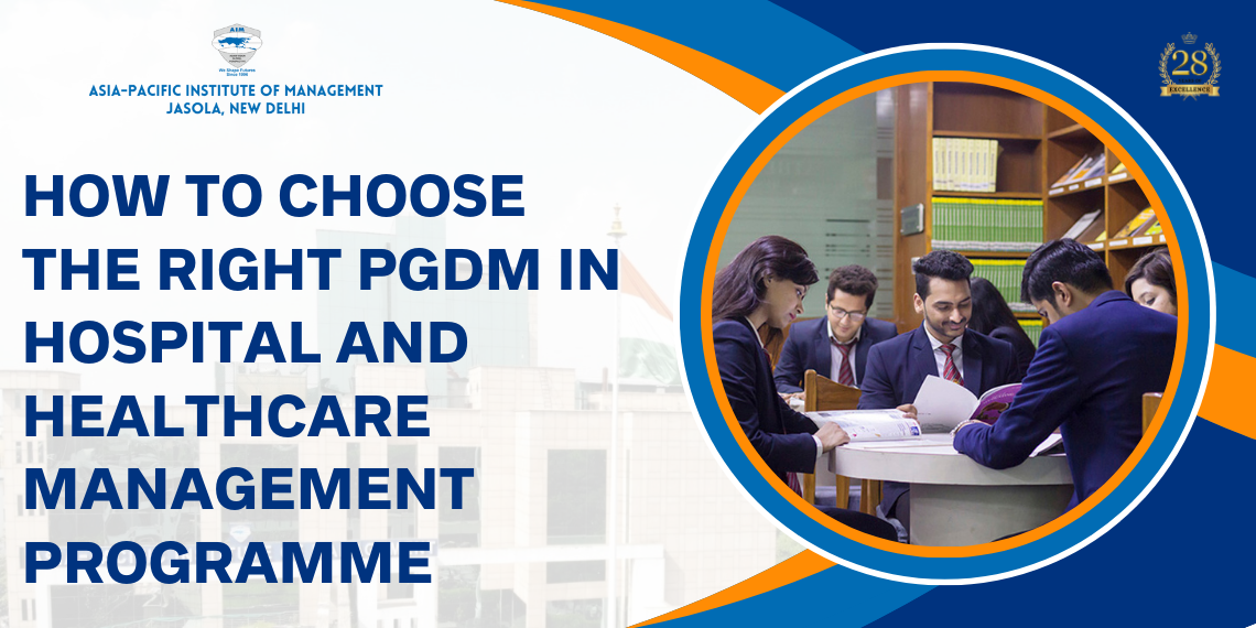 How to Choose the Right PGDM in Hospital and Healthcare Management Programme