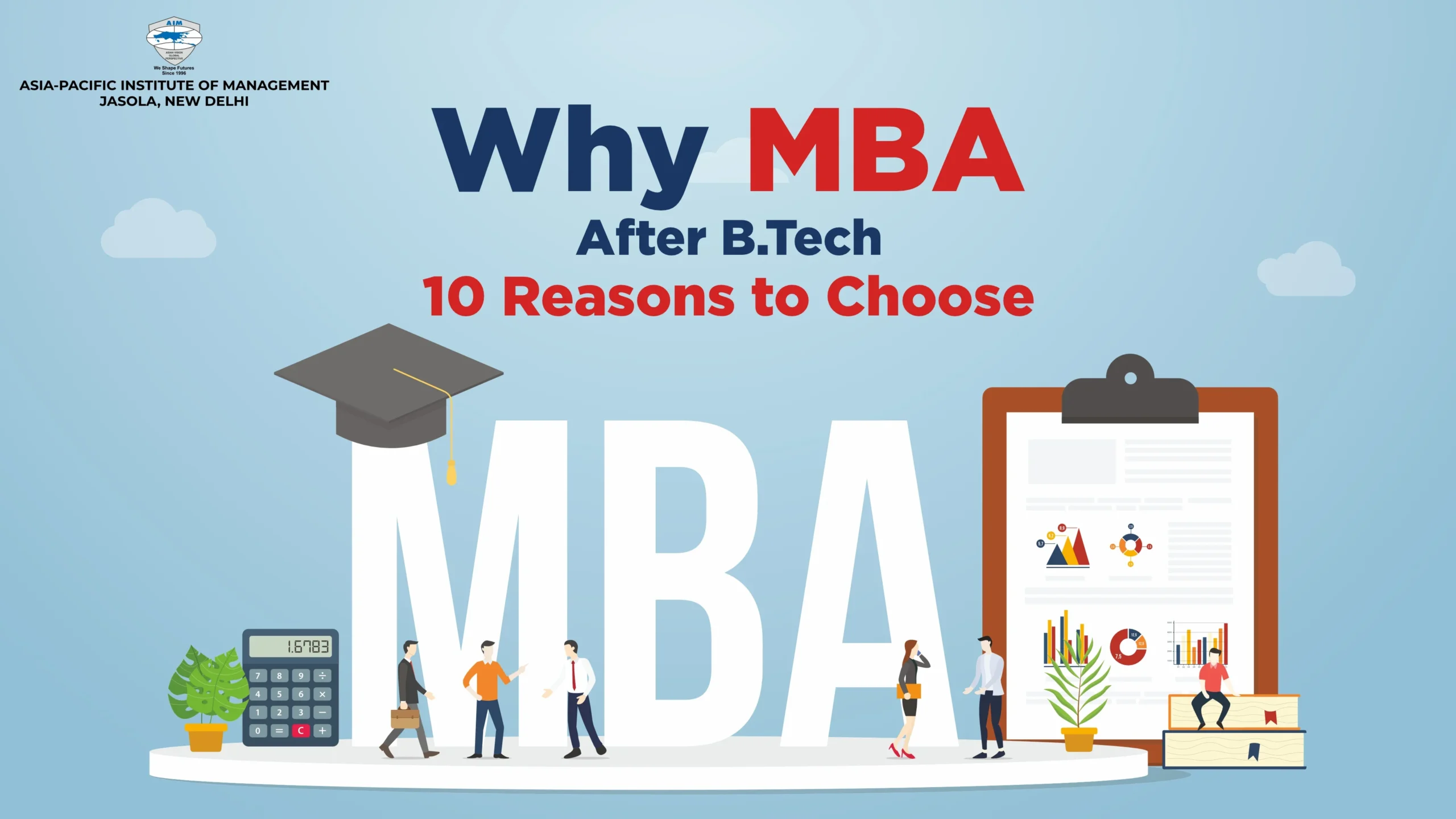 Why MBA after B. Tech: 10 Reasons to Choose - Asia Pacific