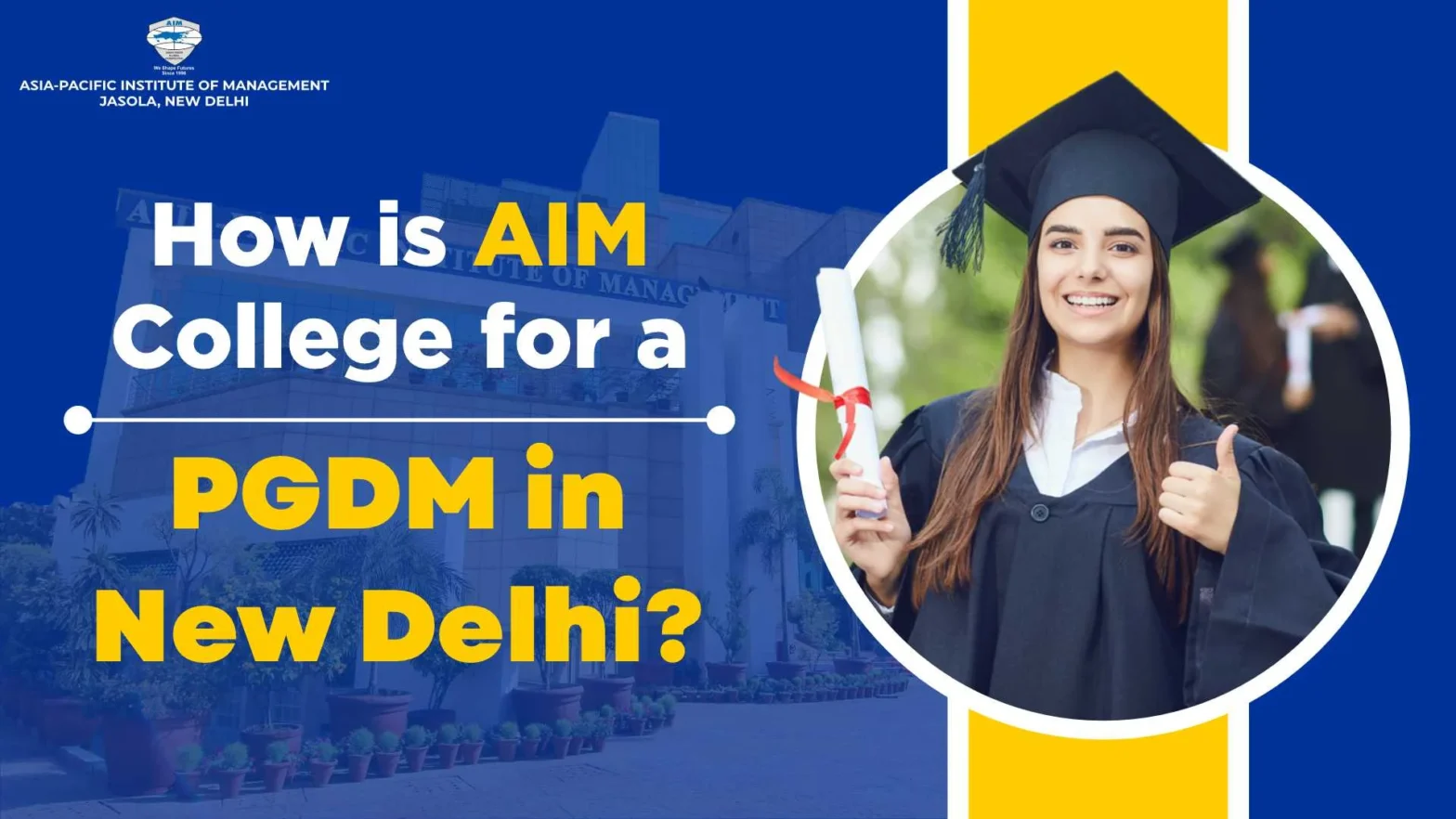 How is AIM College for a PGDM in New Delhi?