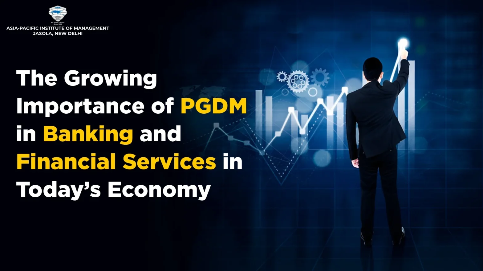 The Growing Importance of PGDM in Banking and Financial Services in Today’s Economy