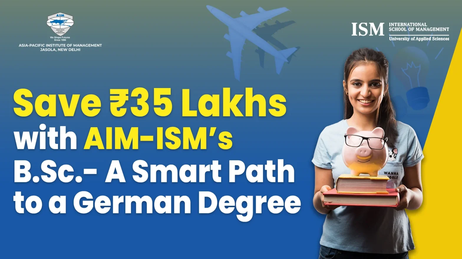 Save ₹35 Lakhs with AIM-ISM’s B.Sc.- A Smart Path to a German Degree