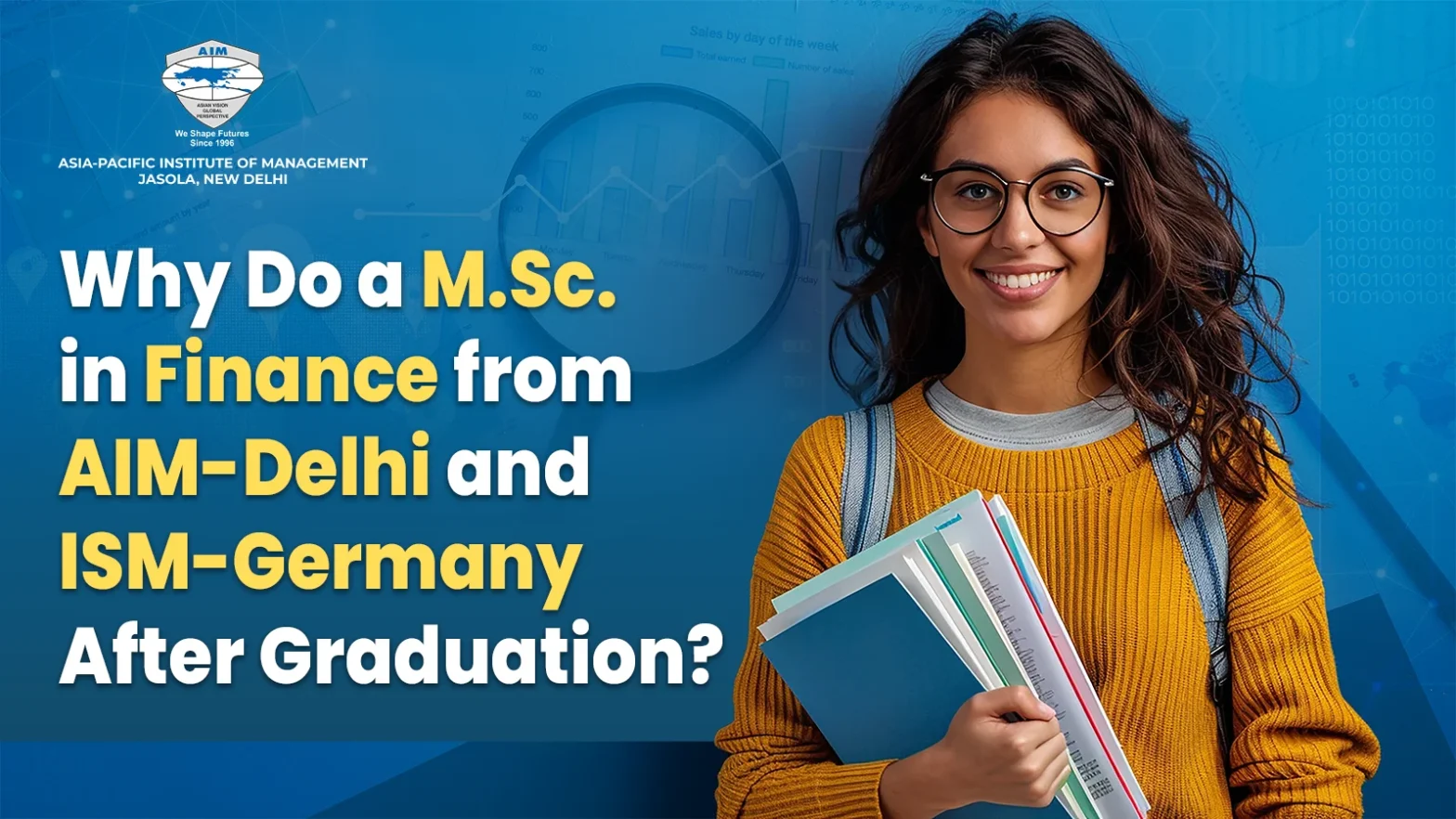 Why Do a M.Sc. in Finance from AIM-Delhi and ISM-Germany After Graduation?