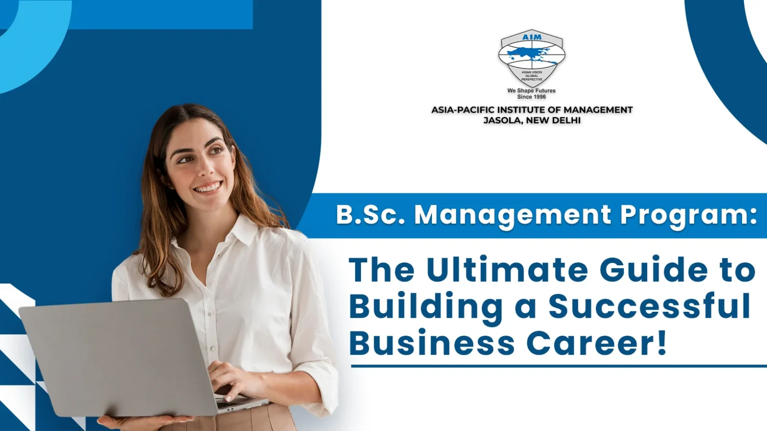 B.Sc. Management Program: The Ultimate Guide to Building a Successful Business Career