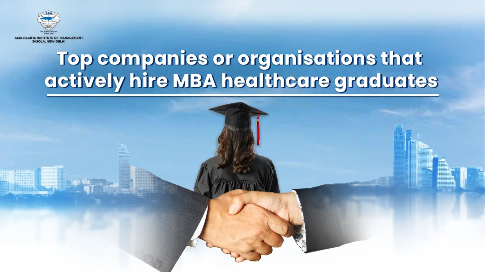Top companies or organisations that actively hire MBA healthcare graduates