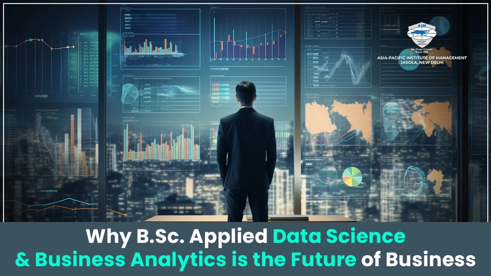 Why B.Sc. Applied Data Science & Business Analytics is the Future of Business?
