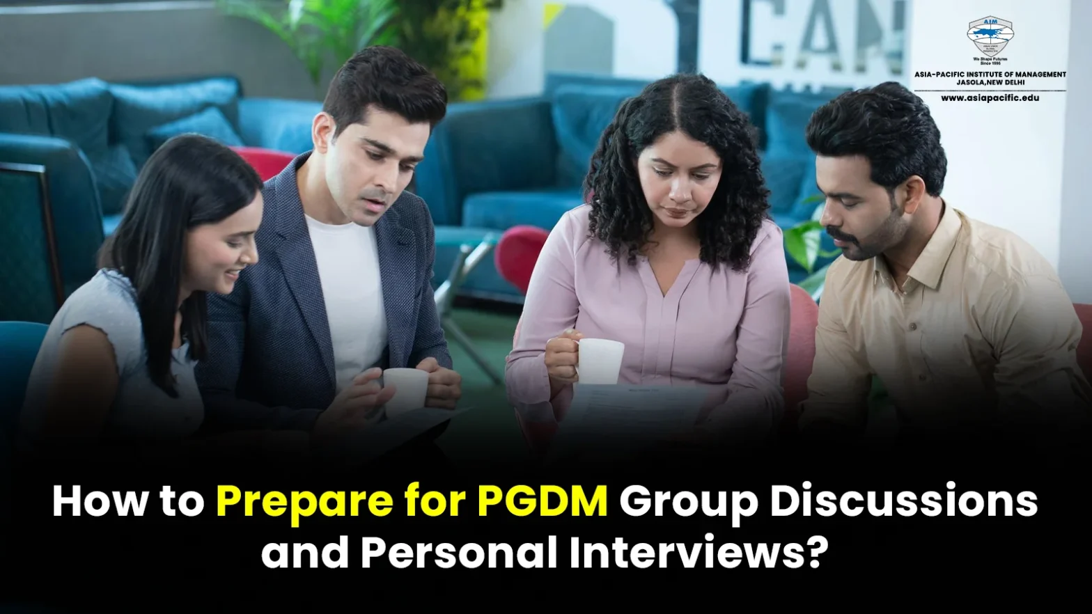 How to Prepare for PGDM Group Discussions and Personal Interviews?