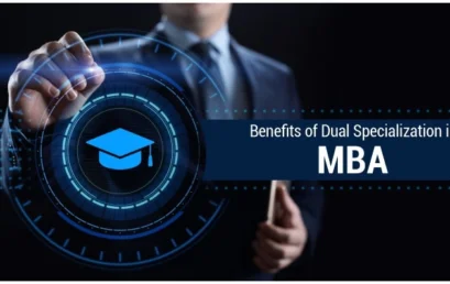 4 Benefits of Choosing Dual Specialisation in MBA