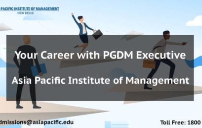 Your Career with PGDM Executive – Asia Pacific Institute of Management