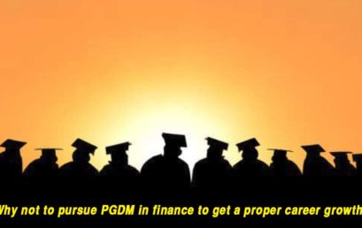Why not to pursue PGDM in finance to get a proper career growth