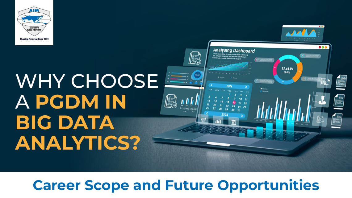 Why Choose a PGDM in Big Data Analytics? Career Scope and Future Opportunities