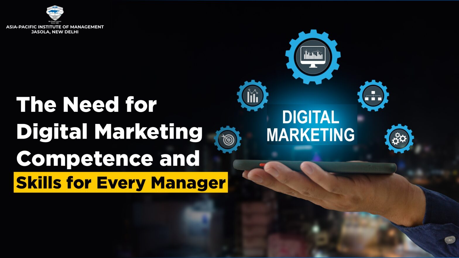 The Need for Digital Marketing Competence and Skills for Every Manager