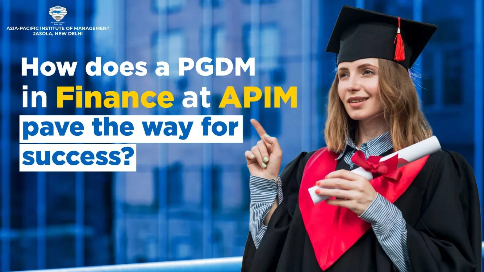 How Does a PGDM in Finance at APIM Pave the Way for Success?