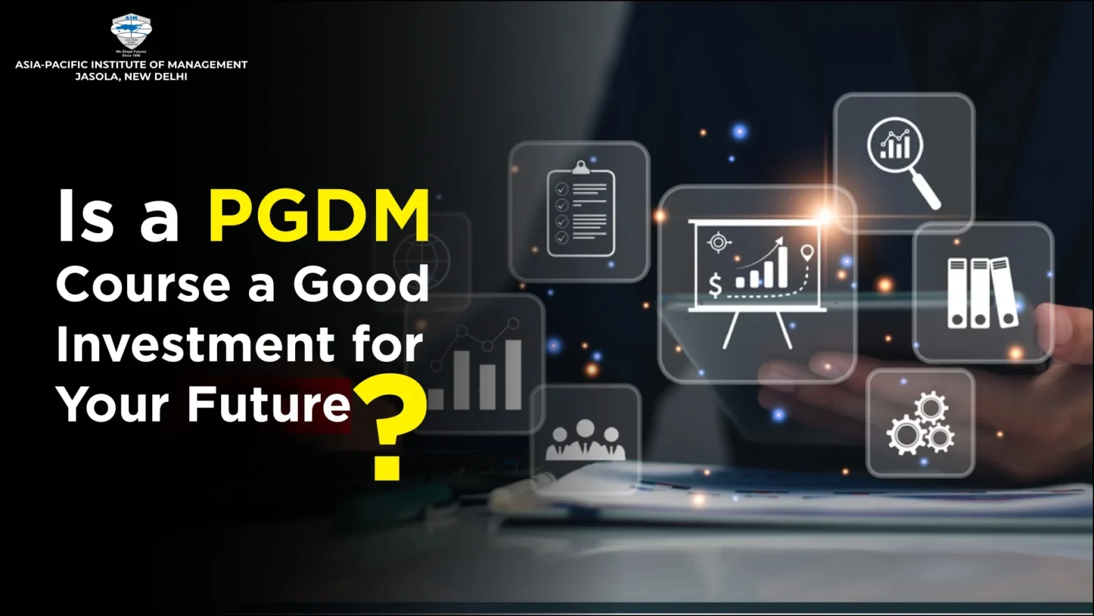 Is a PGDM Course a Good Investment for Your Future?