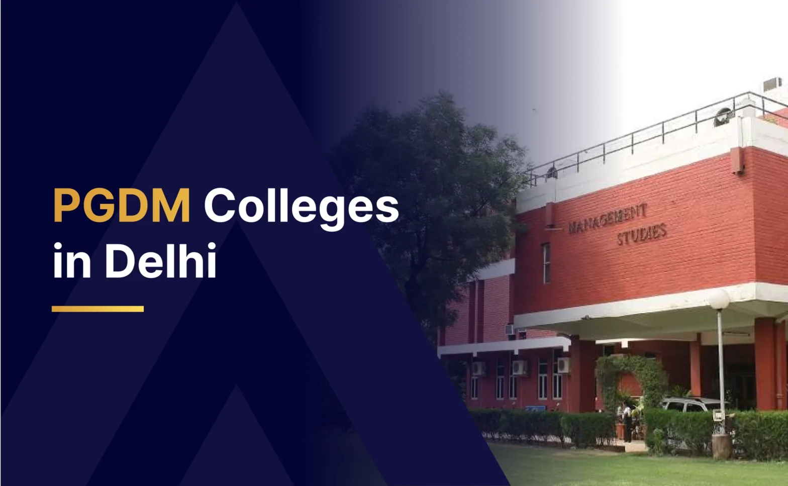 Why are PGDM / MBA colleges in Delhi considered to be a good bet?