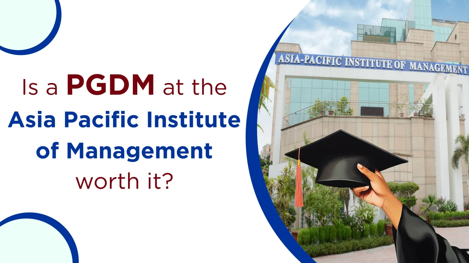 PGDM at the Asia Pacific Institute of Management worth it?