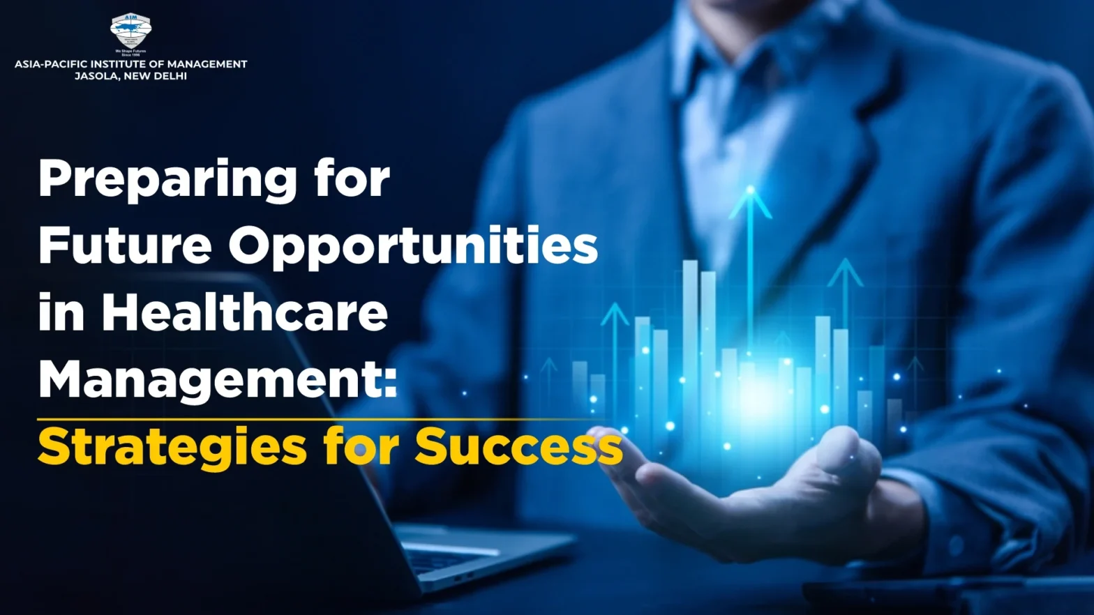 Preparing for Future Opportunities in Healthcare Management: Strategies for Success