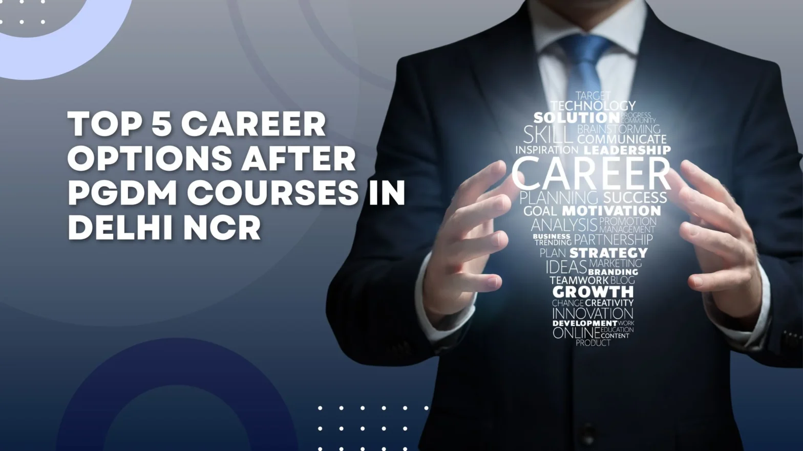 Top 5 career options after PGDM courses in Delhi NCR