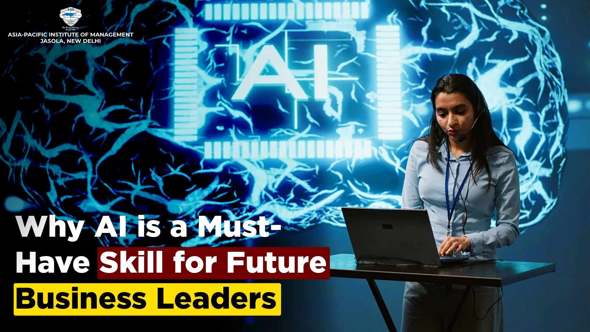 Why AI is a Must-Have Skill for Future Business Leaders - Asia Pacific