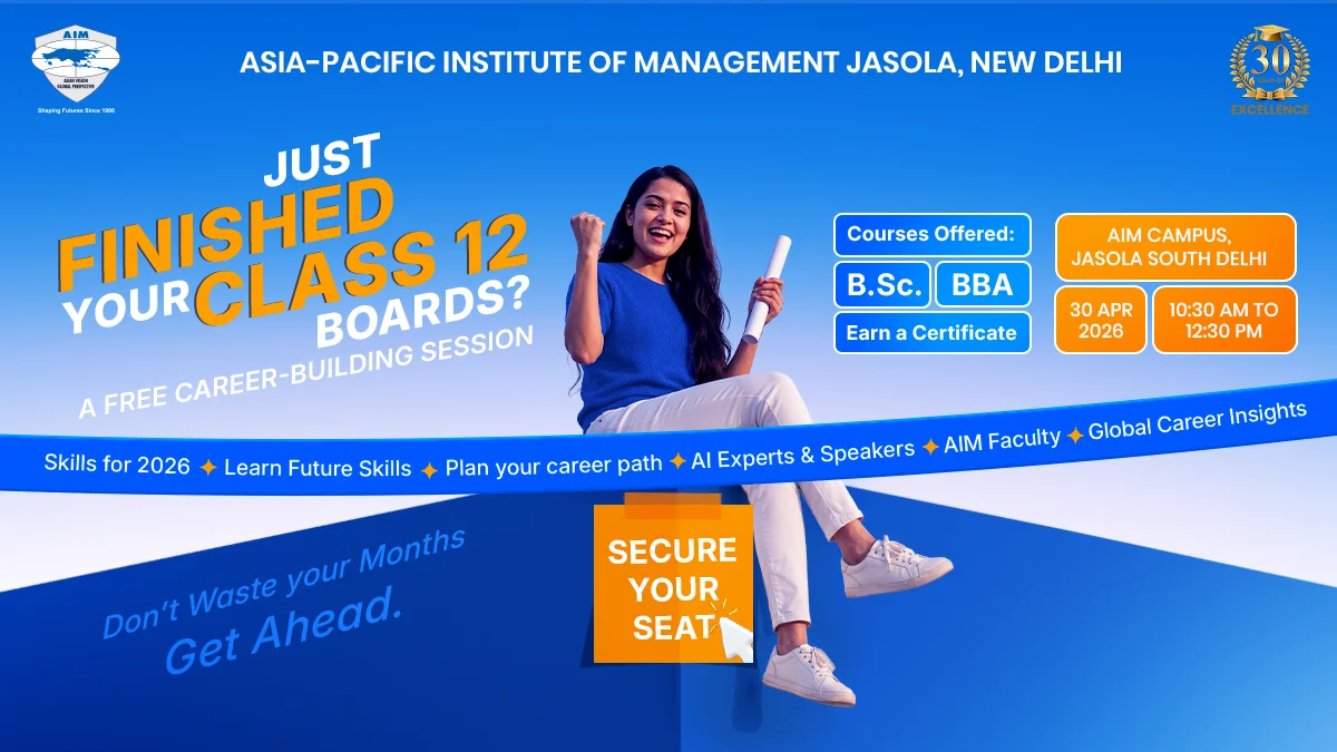 Free Career-Building Session After Class 12 – AIM New Delhi (30 April 2026)
