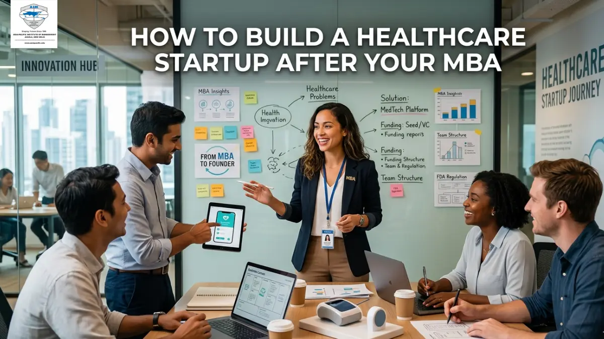 How to Build a Healthcare Startup After Your MBA