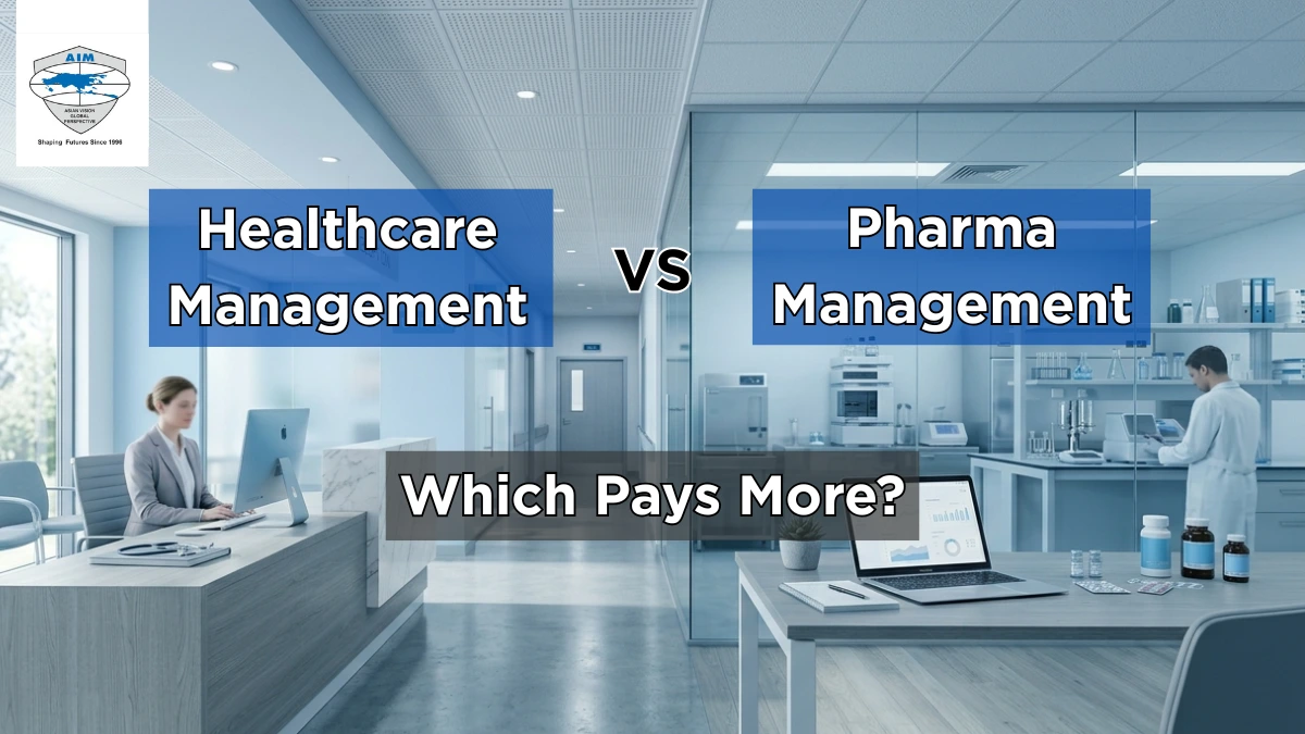 Healthcare Management vs Pharma Management: Which Pays More?