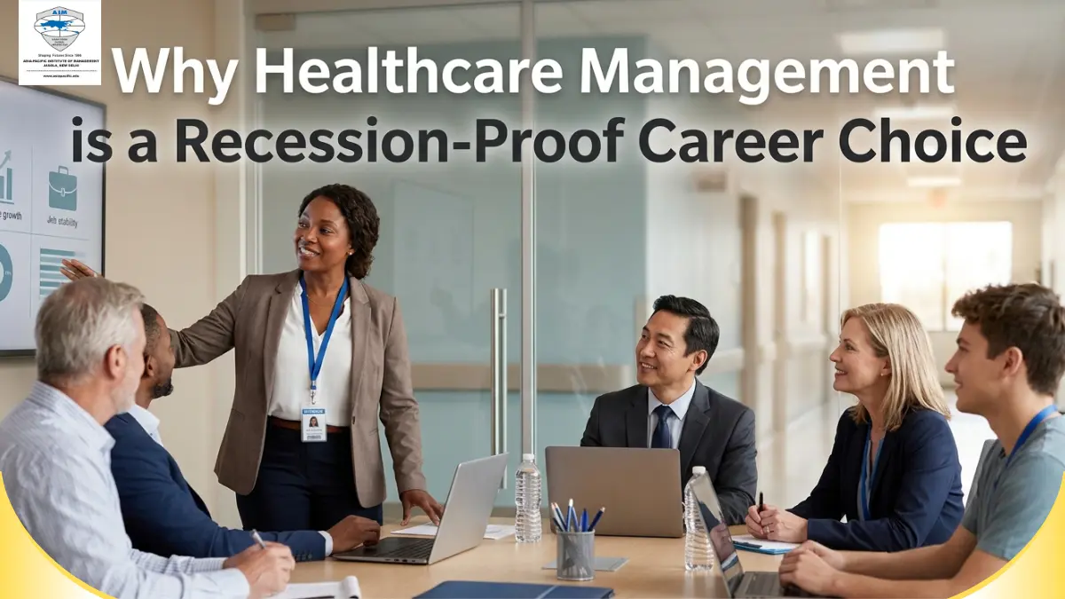 Why Healthcare Management is a Recession-Proof Career Choice