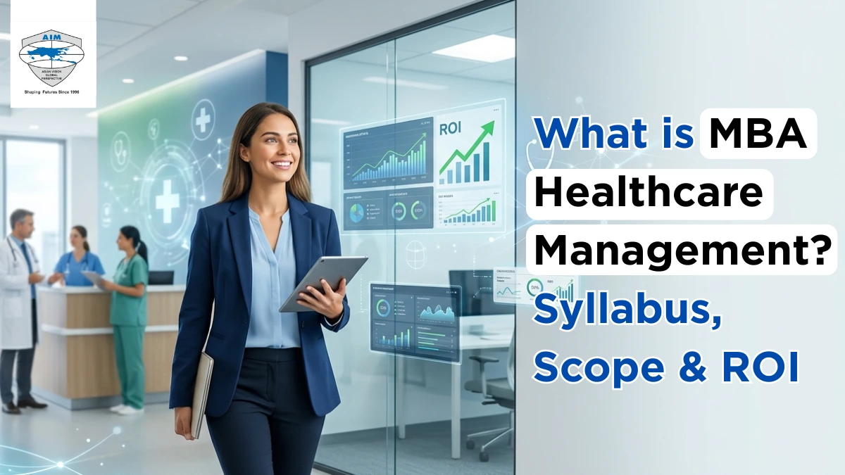What is MBA Healthcare Management? Syllabus, Scope & ROI
