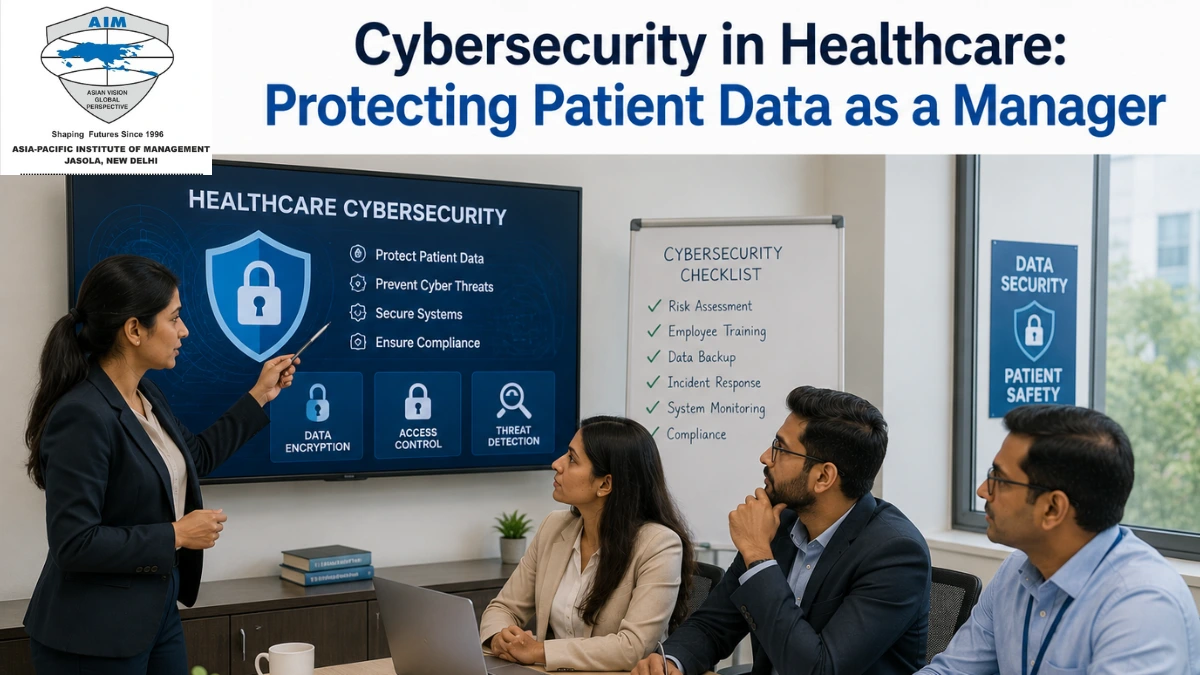 Cybersecurity in Healthcare: Protecting Patient Data as a Manager