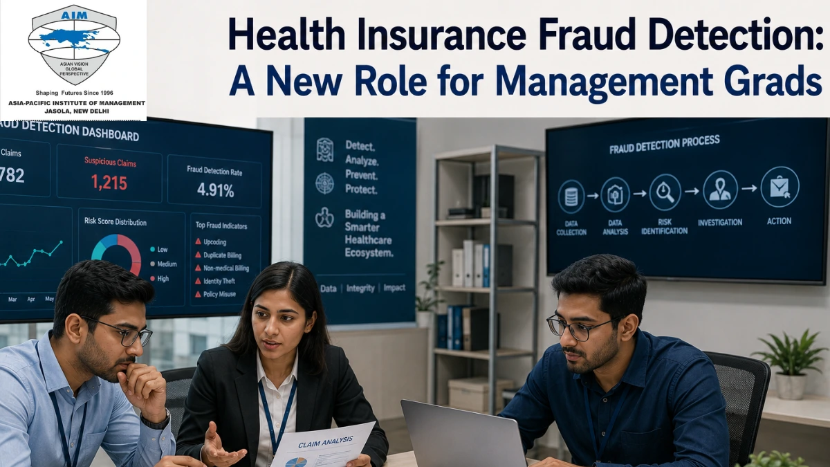 Health Insurance Fraud Detection: A New Role for Management Grads