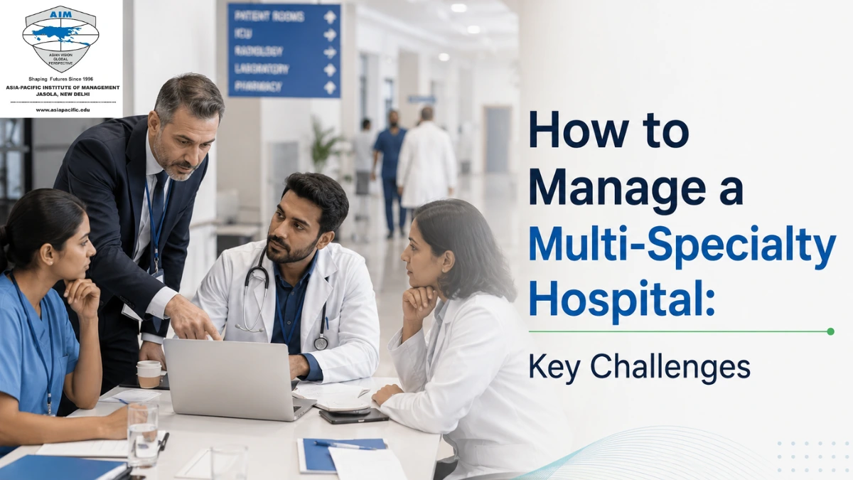 How to Manage a Multi-Specialty Hospital: Key Challenges