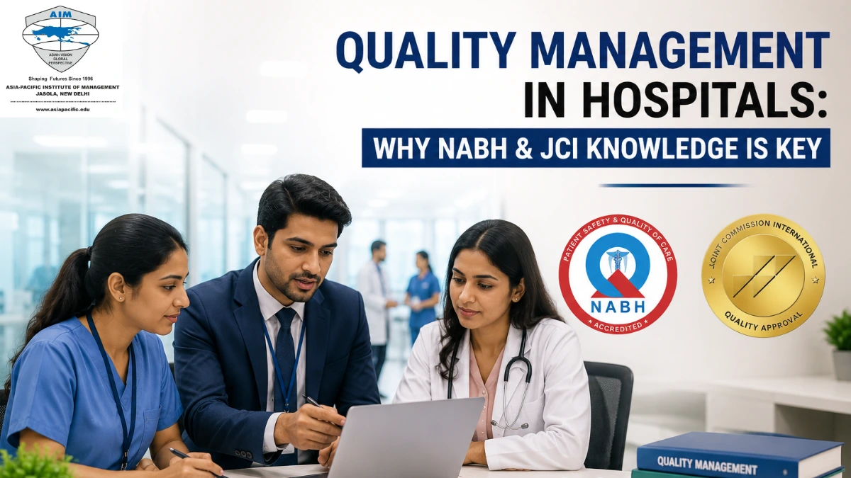 Quality Management in Hospitals: Why NABH & JCI Knowledge is Key