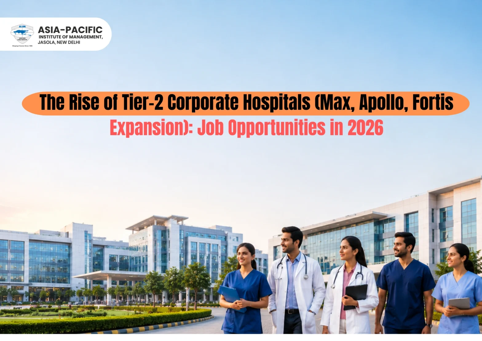 The Rise of Tier-2 Corporate Hospitals: Job Opportunities in 2026