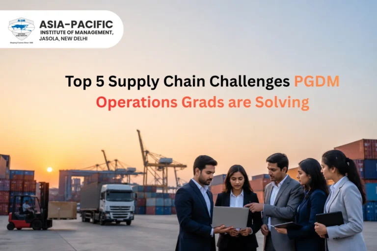 Career in Supply Chain Management: Top 5 Challenges PGDM Operations Grads Are Solving