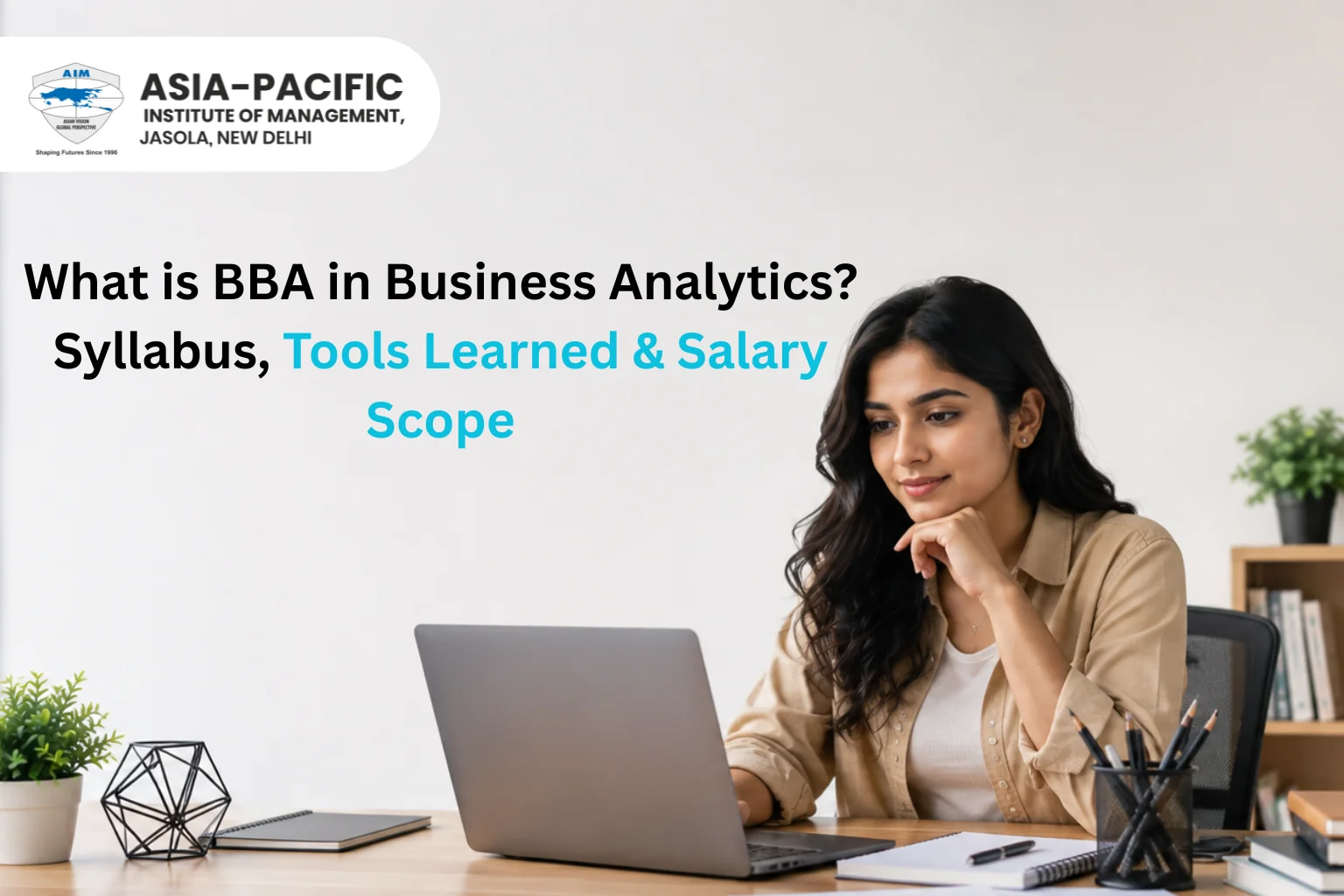 BBA in Business Analytics: Syllabus, Tools & Salary Scope
