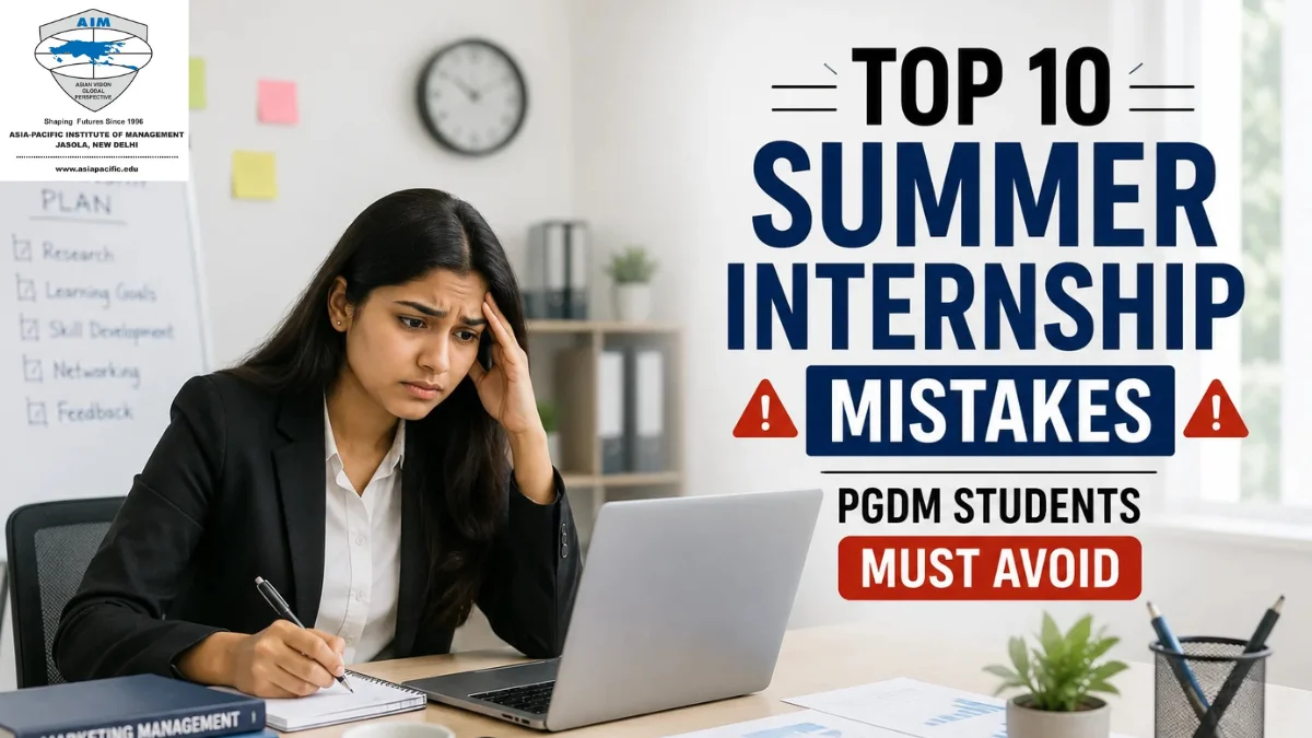 Top 10 Summer Internship Mistakes PGDM Students Must Avoid