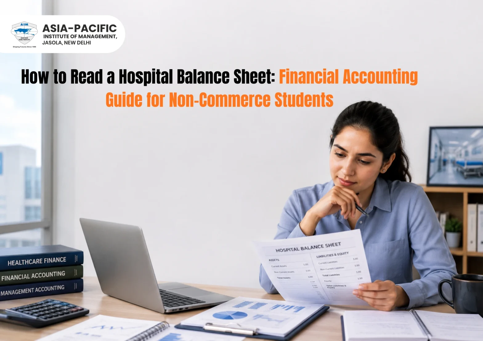 How to Read a Hospital Balance Sheet: Financial Accounting Guide for Non-Commerce Students