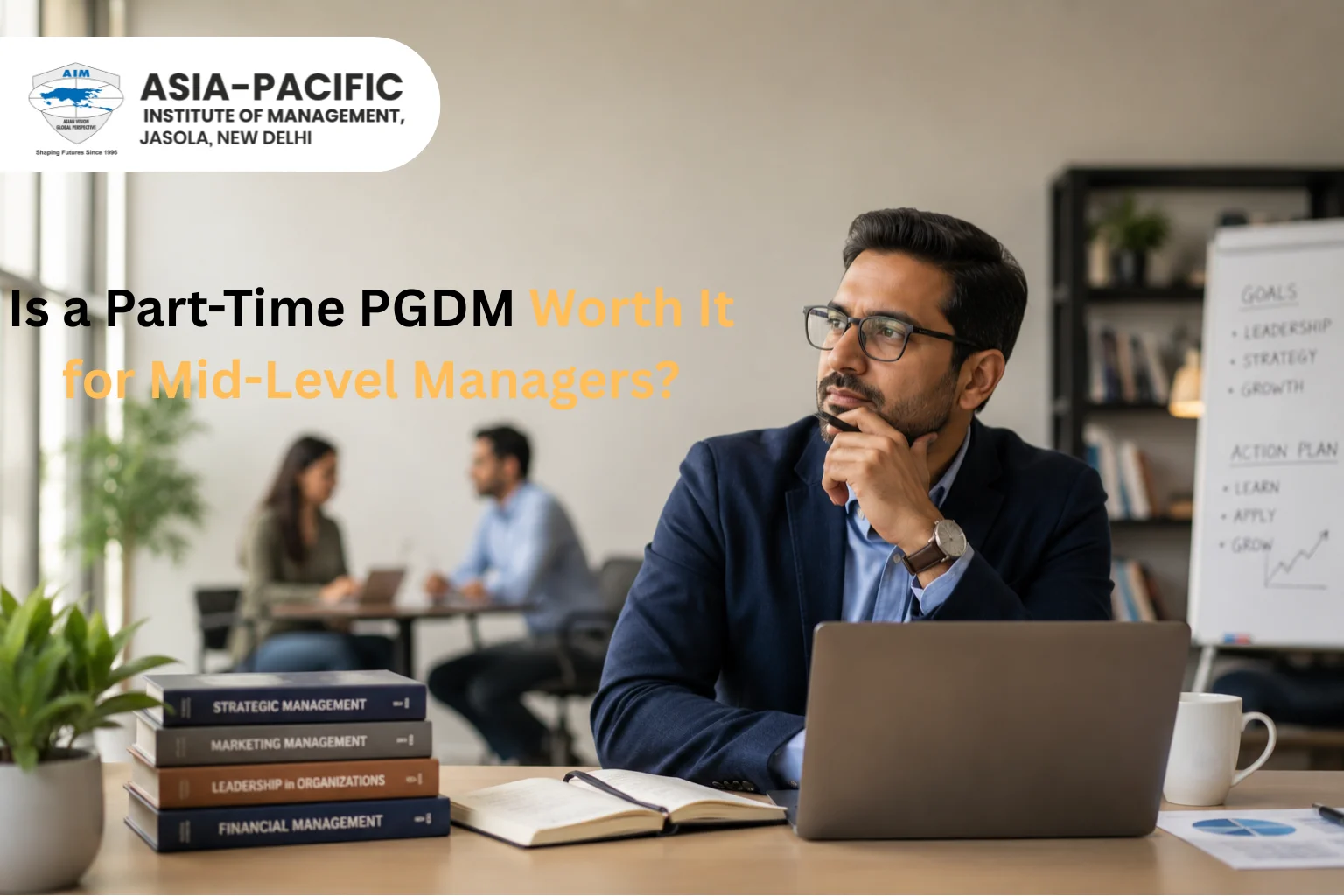 Part Time PGDM Benefits: Is It Worth It for Mid-Level Managers?