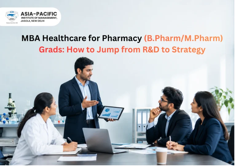 MBA Healthcare for Pharmacy (B.Pharm/M.Pharm) Graduates: How to Jump from R&D to Strategy