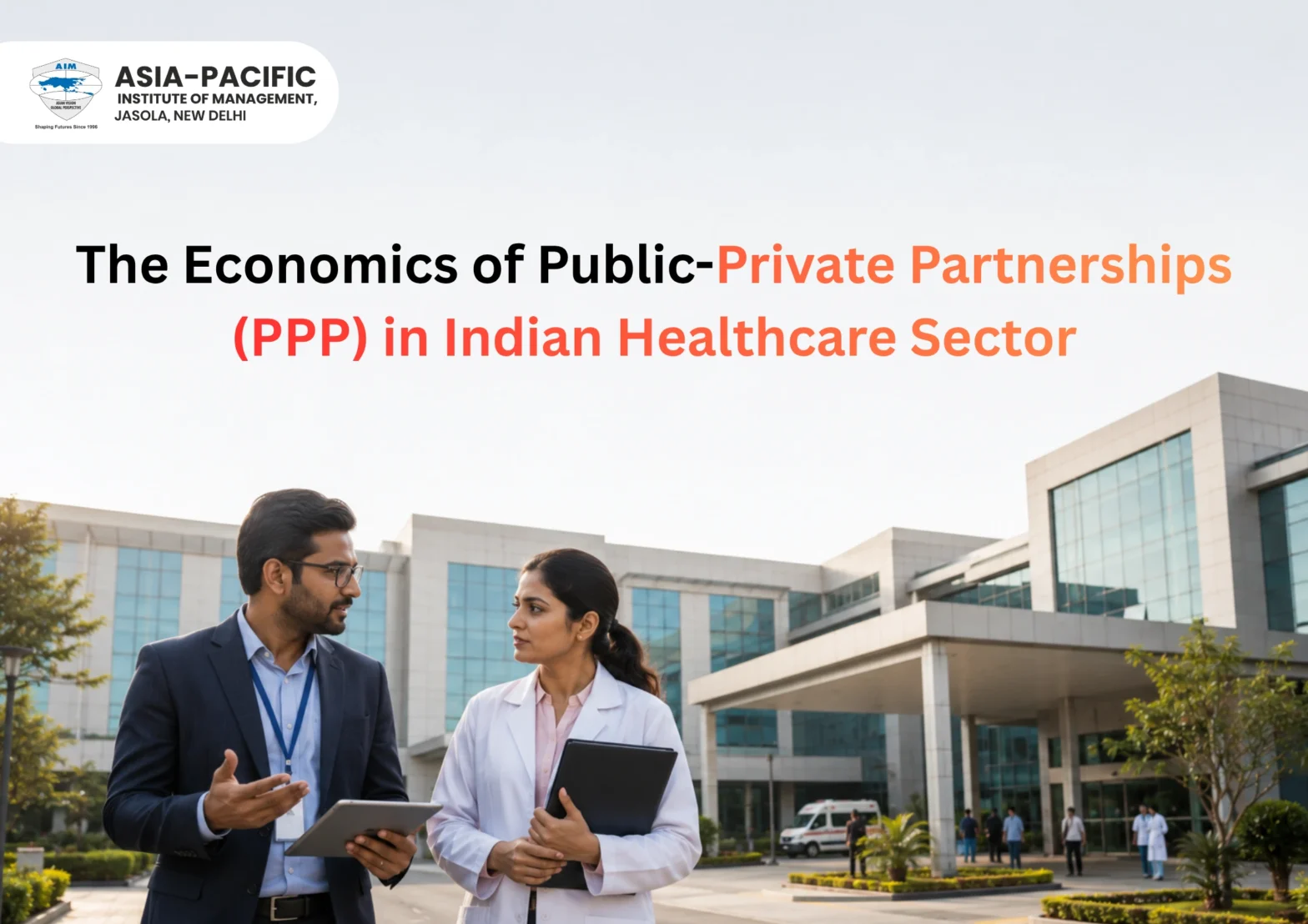 The Economics of Public-Private Partnerships (PPP) in the Indian Healthcare Sector