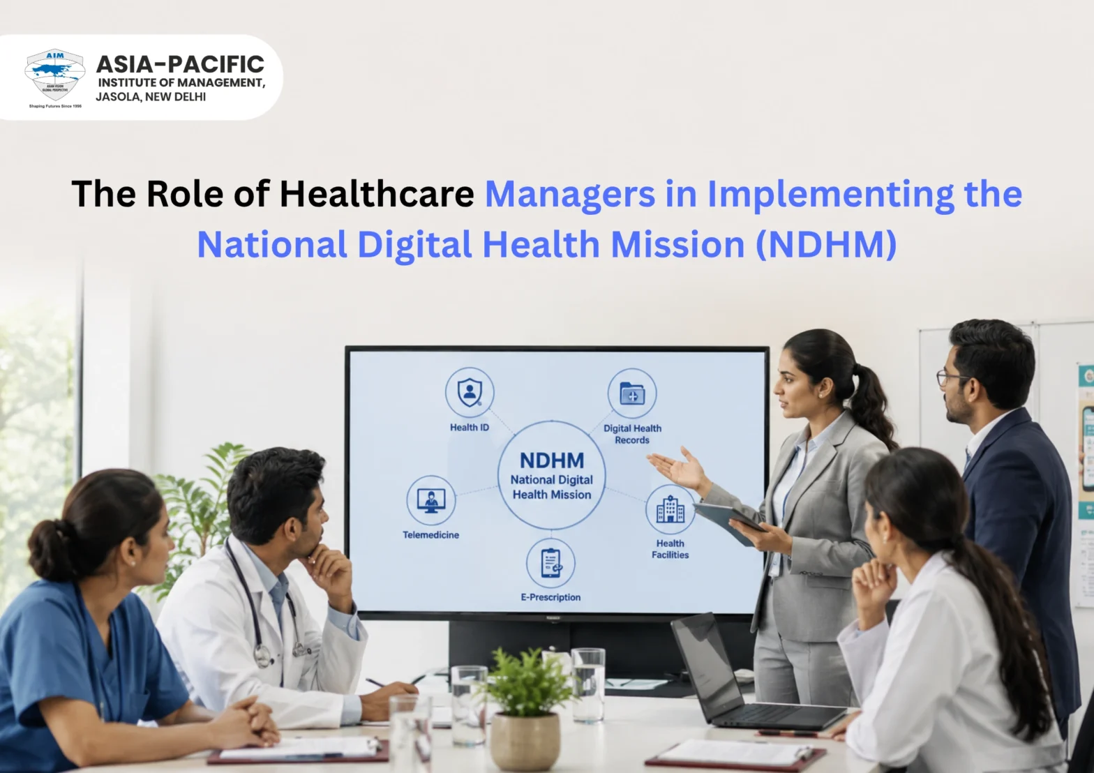The Role of Healthcare Managers in Implementing the National Digital Health Mission (NDHM)