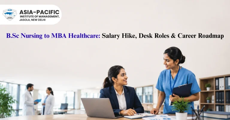 B.Sc Nursing to MBA Healthcare: Salary Hike, Desk Roles & Career Roadmap