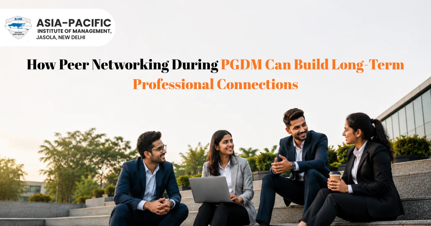 How Peer Networking During PGDM Can Build Long-Term Professional Connections