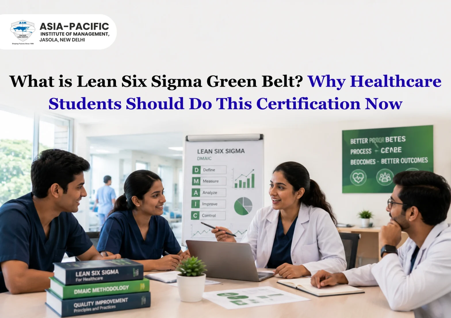 What Is Lean Six Sigma Green Belt? Why Healthcare Students Should Do This Certification Now